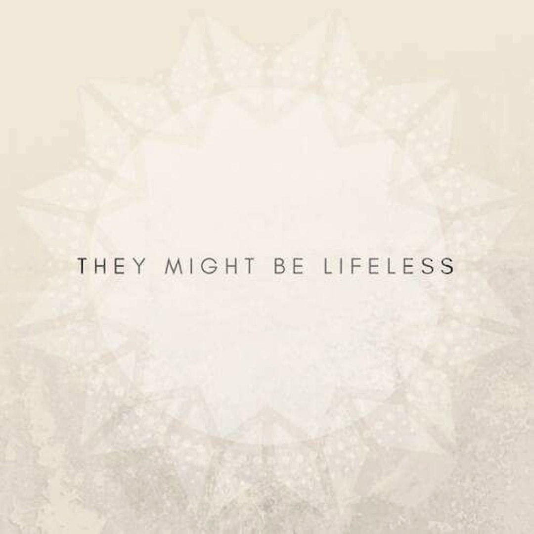 They Might Be Lifeless - They Might Be Lifeless (2017)