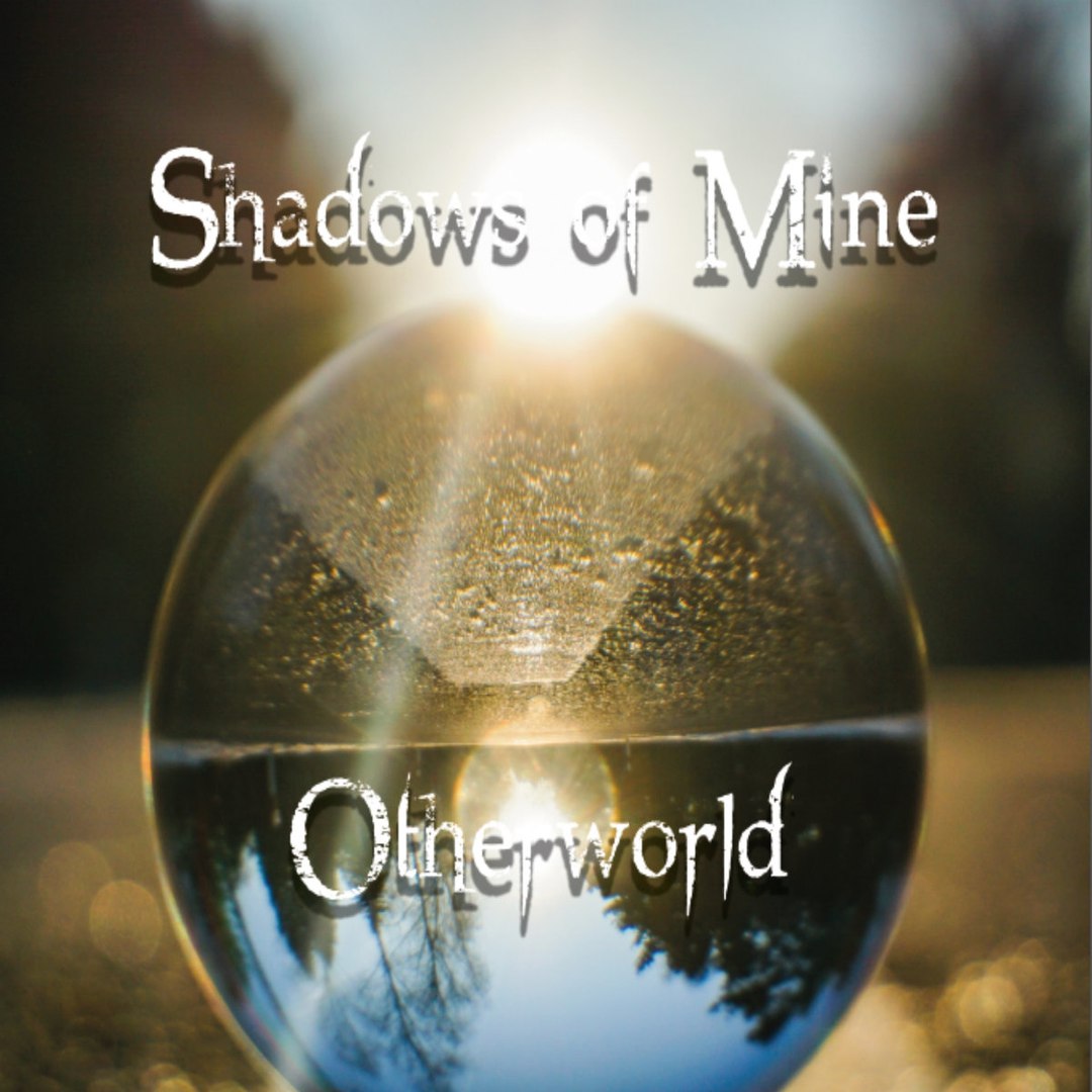 Shadows of Mine - Otherworld [EP] (2017)