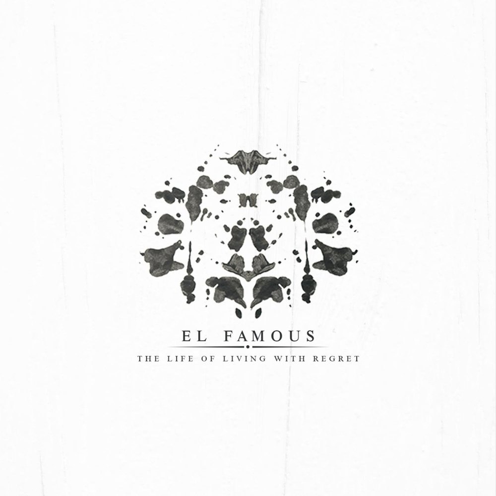 El Famous - The Life Of Living With Regret (2017)