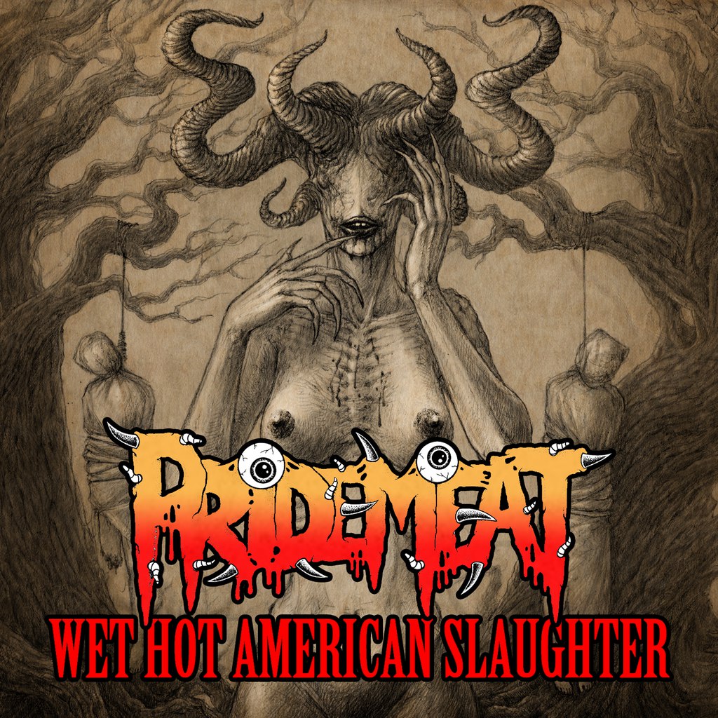 PrideMeat - Wet Hot American Slaughter (2015)